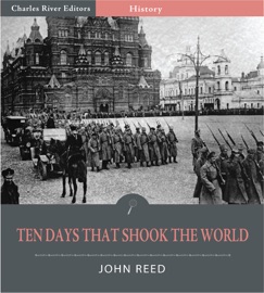Ten Days that Shook the World - John Reed