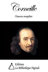 Corneille- Oeuvres complètes