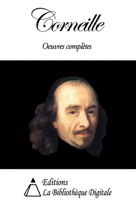 Read: Corneille- Book Oeuvres complètes