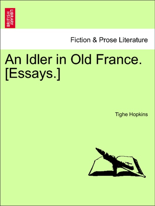 An Idler in Old France. [Essays.]