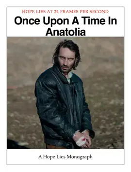 Read: Once Upon a Time In Anatolia - a Hope Lies Monograph Book