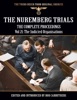 The Nuremberg Trials - The Complete Proceedings Vol 21: The Indictments Against Organisations