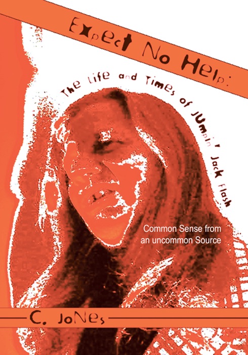 Expect No Help: the Life and Times of Jumpin Jack Flash