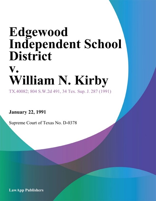 Edgewood Independent School District v. William N. Kirby
