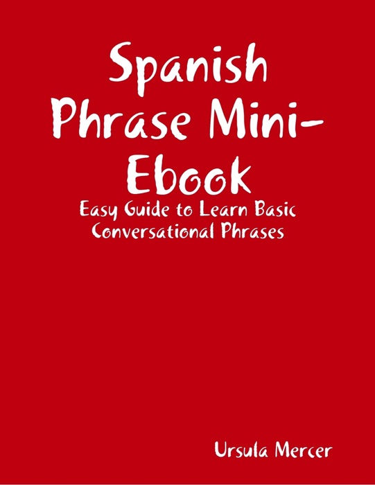 Spanish Phrase Mini-Ebook