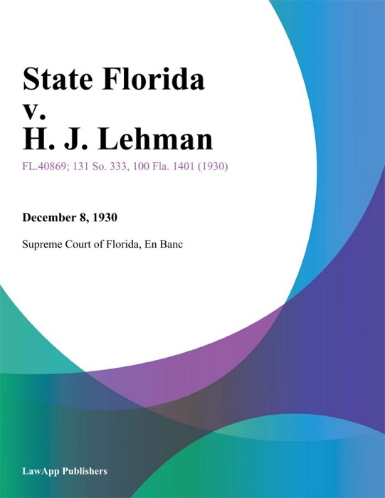 State Florida v. H. J. Lehman