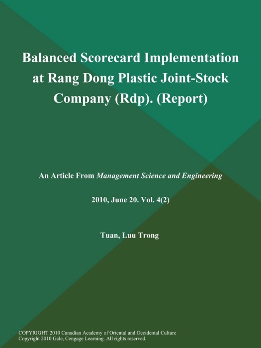 Balanced Scorecard Implementation at Rang Dong Plastic Joint-Stock Company (Rdp) (Report)