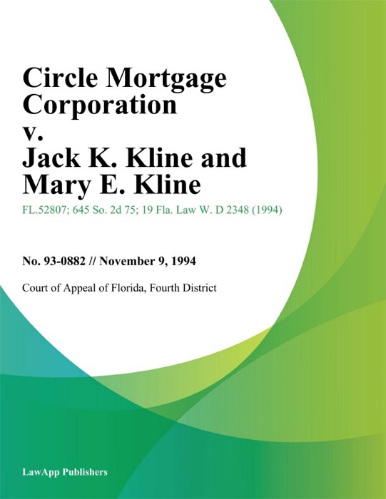 Circle Mortgage Corporation v. Jack K. Kline and Mary E. Kline