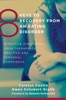 8 Keys To Recovery From An Eating Disorder: Effective Strategies From Therapeutic Practice And Personal Experience (8 Keys To Mental Health)