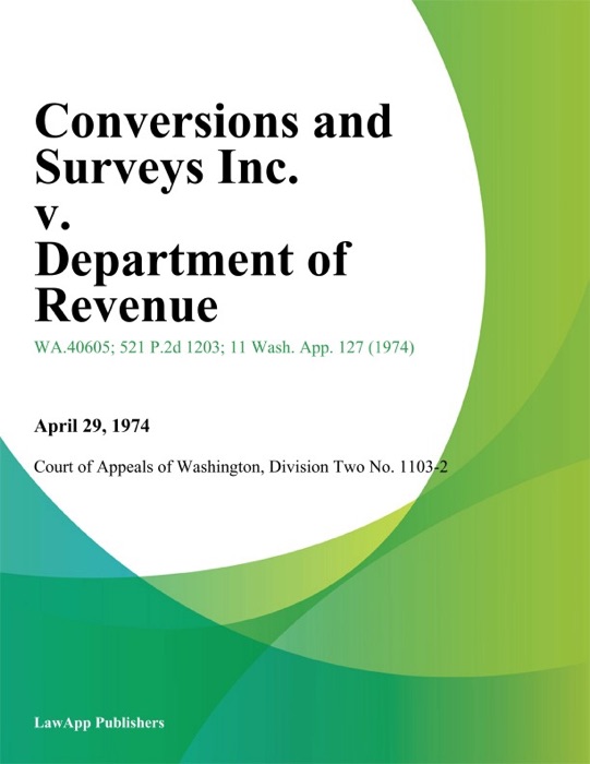 Conversions and Surveys Inc. v. Department of Revenue