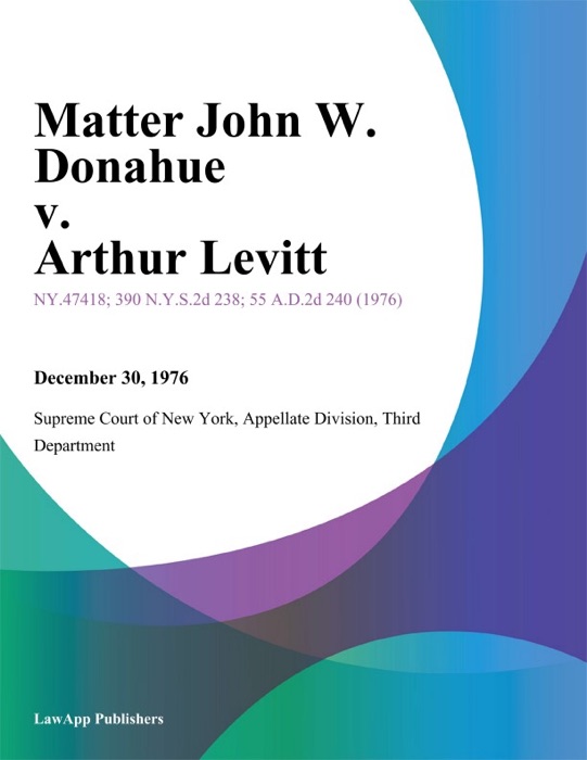 Matter John W. Donahue v. Arthur Levitt