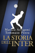 La storia dell'Inter - Tommaso Pozza & Matteo Arrigoni