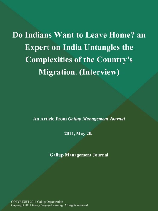 Do Indians Want to Leave Home? an Expert on India Untangles the Complexities of the Country's Migration (Interview)