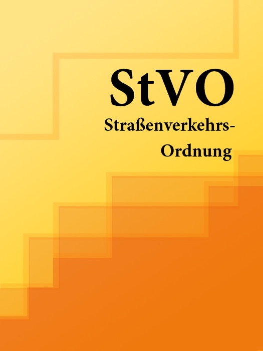 Straßenverkehrs-Ordnung - StVO 2016
