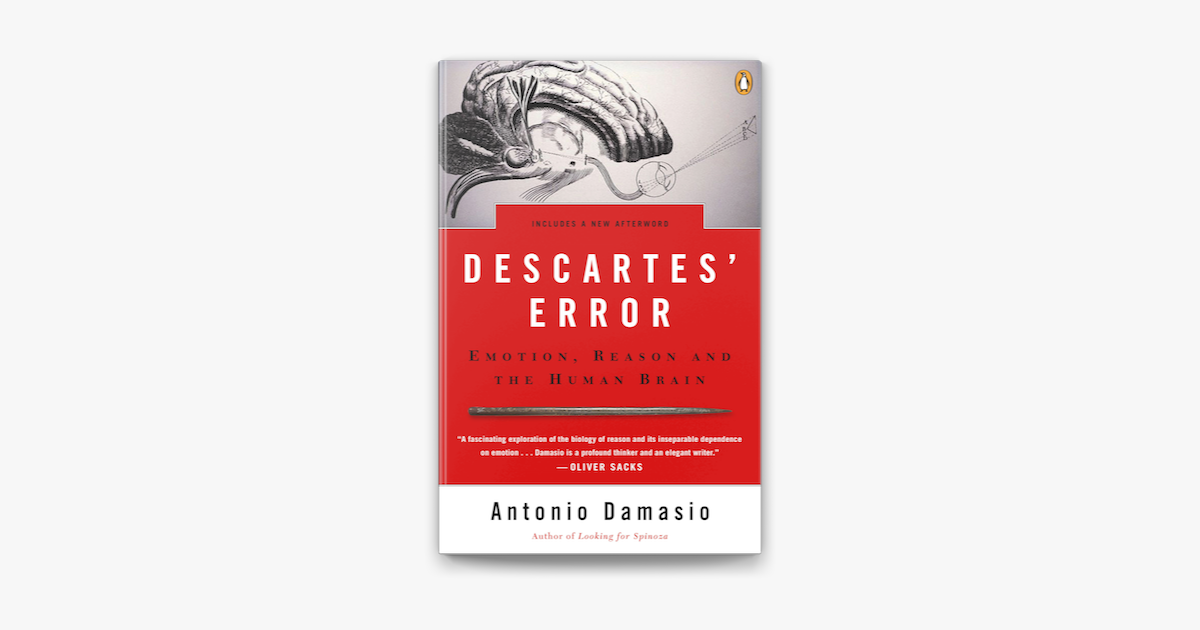 Descartes' Error: Emotion, Reason, and by Damasio, Antonio