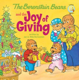 THE BERENSTAIN BEARS AND THE JOY OF GIVING