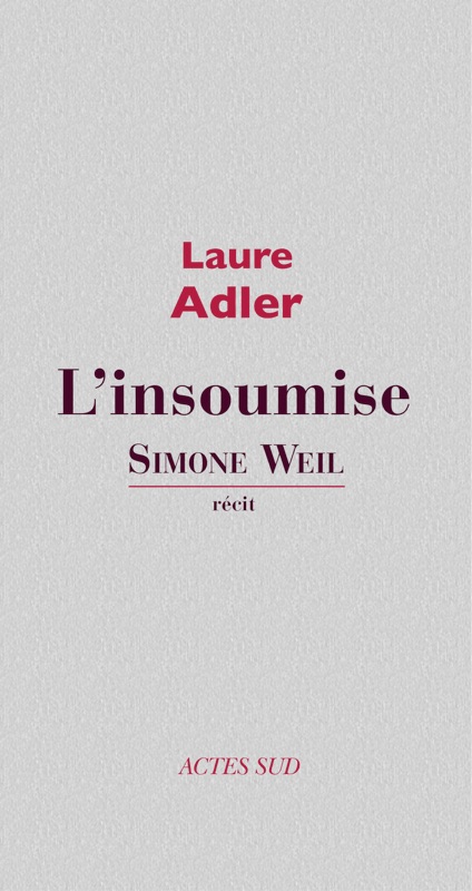 Simone Weil l'insoumise