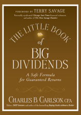The Little Book of Big Dividends - Charles B. Carlson &amp; Terry Savage Cover Art