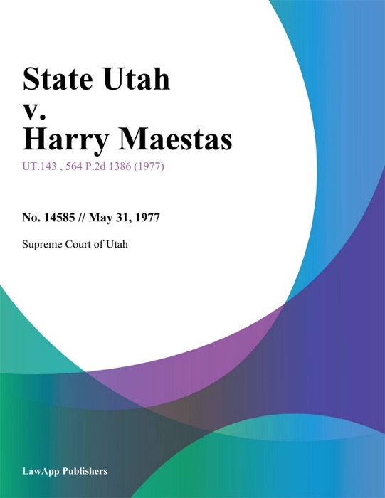 State Utah v. Harry Maestas