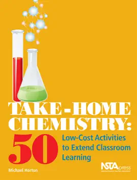 Read: Take-Home Chemistry: 50 Low-Cost Activities to Extend Book Classroom Learning