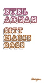 Sitt Marie Rose - Etel Adnan