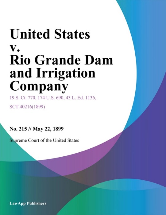 United States v. Rio Grande Dam and Irrigation Company.