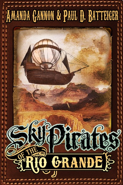 Sky Pirates of the Rio Grande