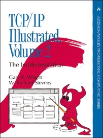 TCP/IP Illustrated, Volume 2: The Implementation - Gary R. Wright & W. Richard Stevens