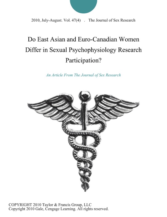 Do East Asian and Euro-Canadian Women Differ in Sexual Psychophysiology Research Participation?