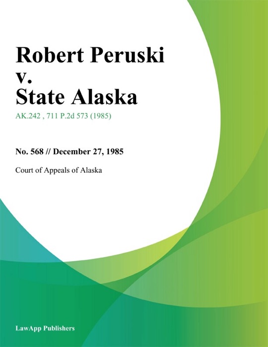 Robert Peruski v. State Alaska