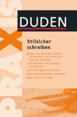 Duden Praxis - Stilsicher schreiben - Dudenredaktion