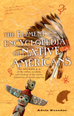 The Element Encyclopedia of Native Americans - Adele Nozedar