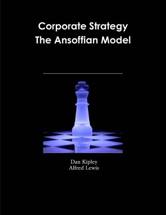 Corporate Strategy the Ansoffian Model