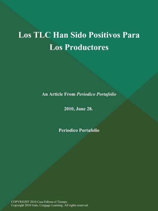 Los TLC Han Sido Positivos Para Los Productores