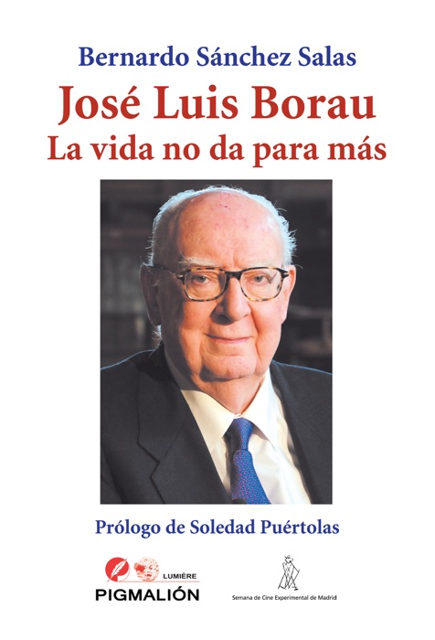 José Luis Borau, La vida no da para más