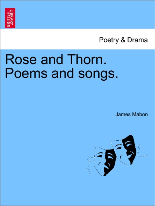 Rose and Thorn. Poems and songs.