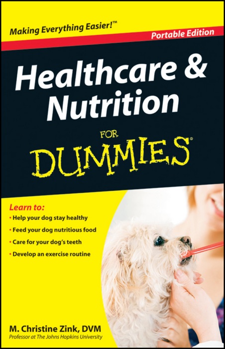 Healthcare and Nutrition For Dummies ®, Portable Edition