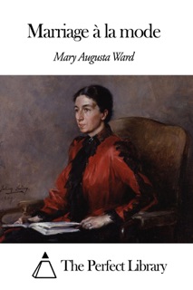 Marriage À La Mode by Mary Augusta Ward
