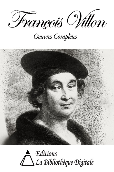 François Villon - Oeuvres Complètes