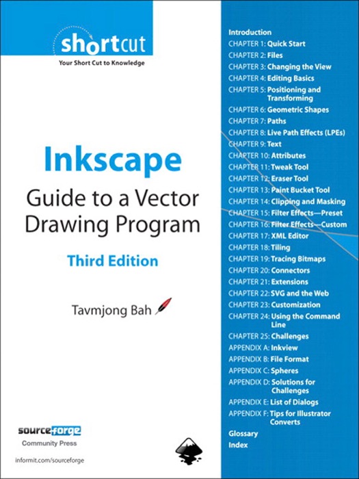Inkscape: Guide to a Vector Drawing Program (Digital Short Cut), 3/e