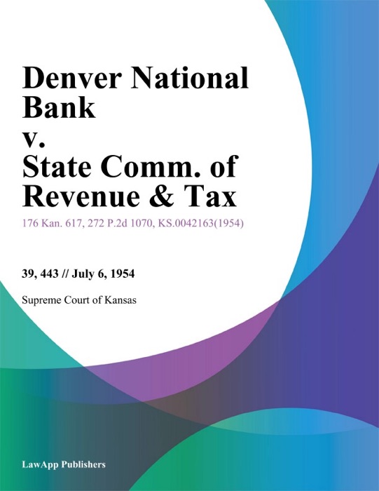 Denver National Bank v. State Comm. of Revenue & Tax