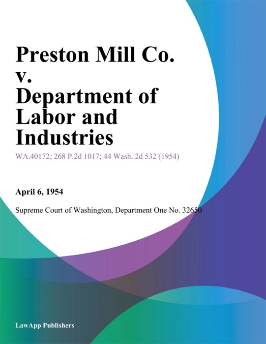 Preston Mill Co. v. Department of Labor and Industries