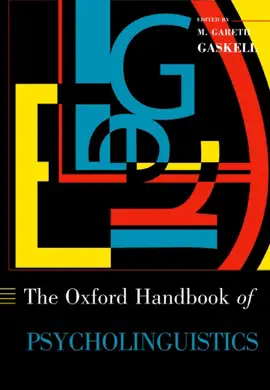 Read: The Oxford Book Handbook of Psycholinguistics