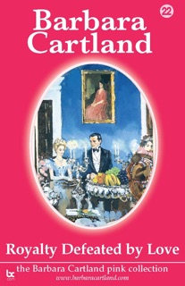 Royalty Defeated by Love by Barbara Cartland