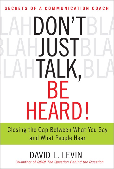 Don’t Just Talk, Be Heard!