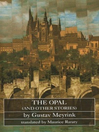 The Opal (And Other Stories) - Gustav Meyrink