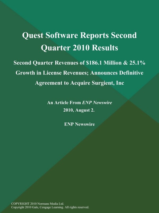 Quest Software Reports Second Quarter 2010 Results; Second Quarter Revenues of $186.1 Million & 25.1% Growth in License Revenues; Announces Definitive Agreement to Acquire Surgient, Inc
