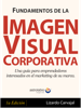 Fundamentos de la imagen visual corporativa - Lizardo Carvajal