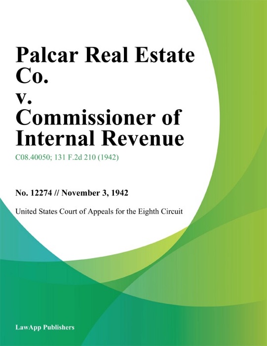 Palcar Real Estate Co. v. Commissioner of Internal Revenue.