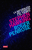 La naturaleza del espacio y el tiempo - Stephen Hawking & Roger Penrose